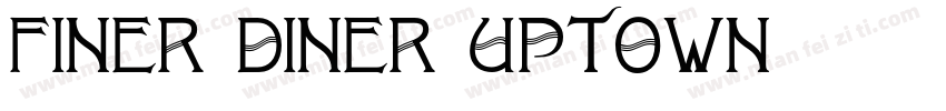 Finer Diner Uptown字体转换